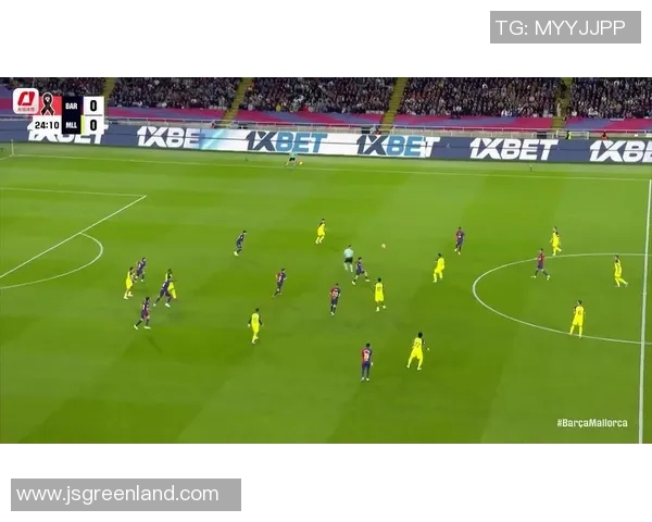 巴塞罗那对阵马略卡精彩直播全程回顾与赛后分析